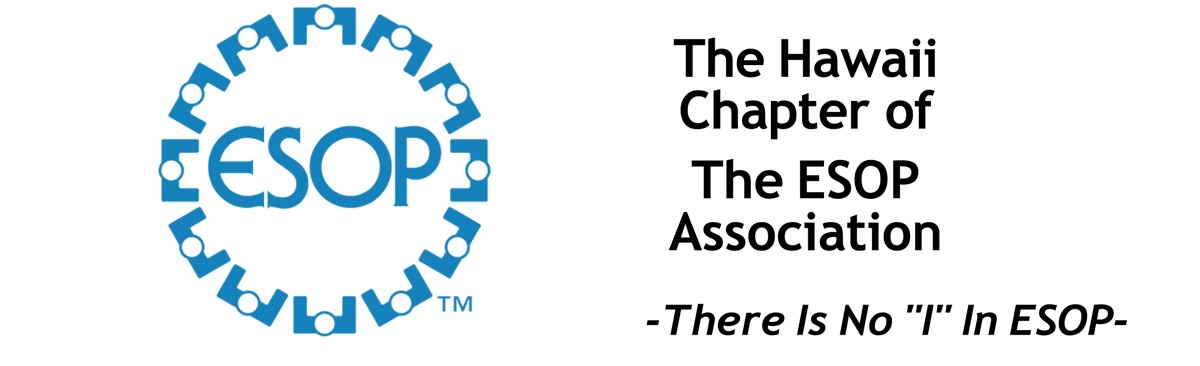 The Hawaii Chapter of The ESOP Association - There is no I in ESOP-